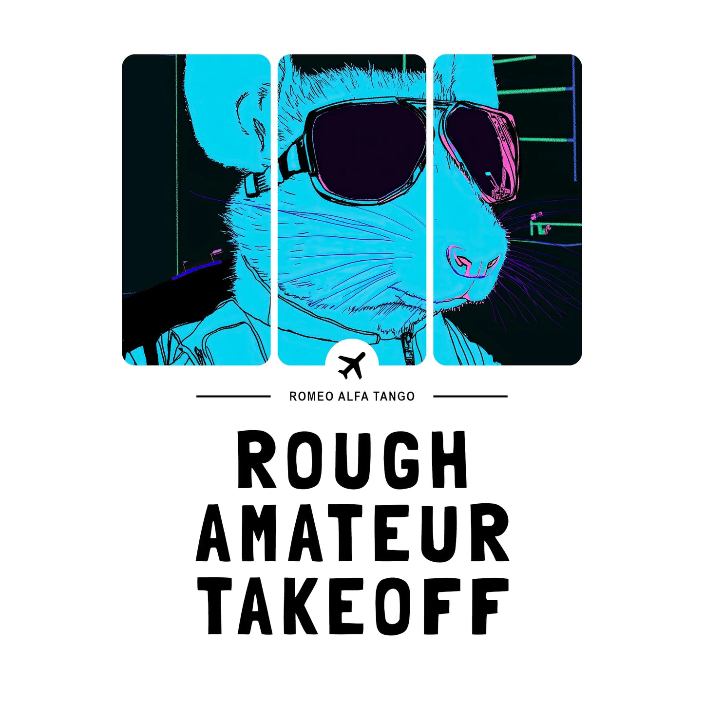 Rough Amateur Takeoff - Runway Rodent T-Shirt White Artwork
